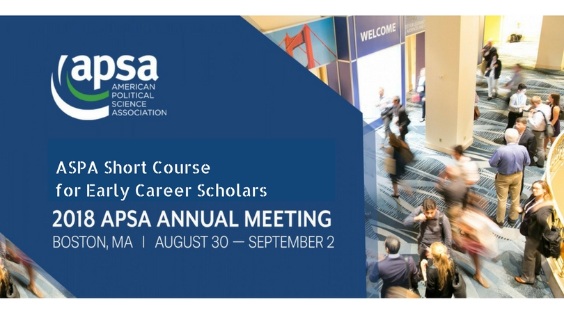 APSA Short Course for Early Career Scholars from Lower & Middle-income Countries (Fully-funded to Boston, MA)