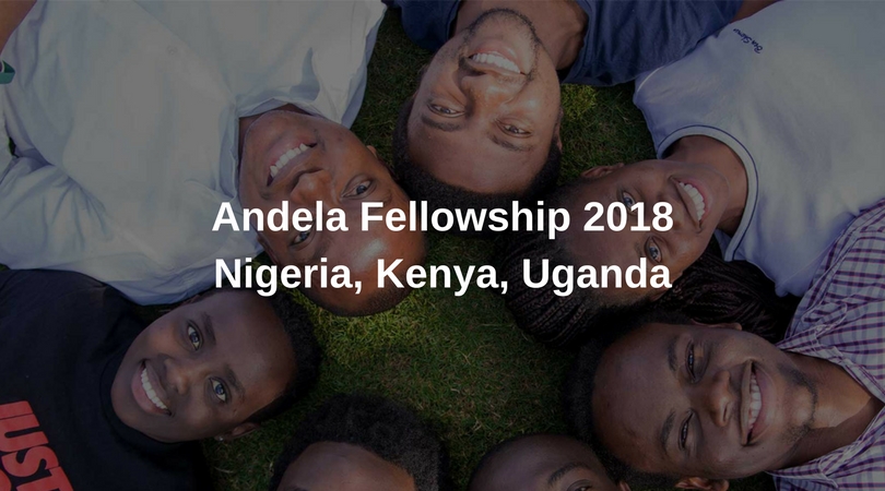 Andela Fellowship 2018 – Become an Andela Developer in Nigeria, Kenya or Uganda