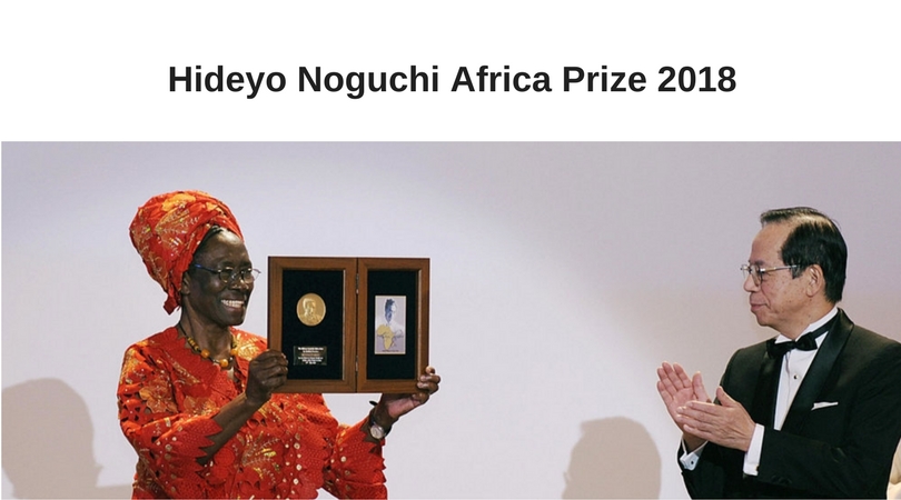 Hideyo Noguchi Africa Prize 2018 for Medical Research and Services (About $1million Prize)
