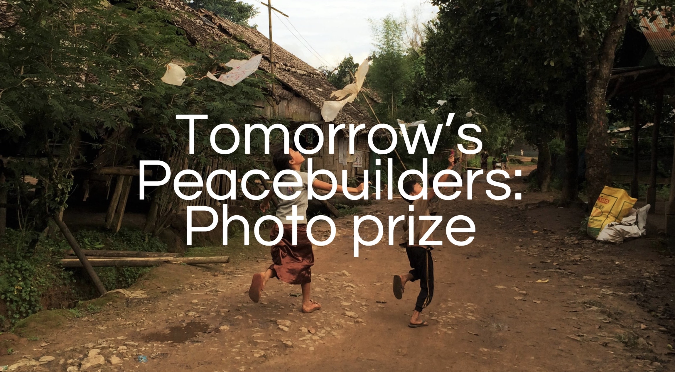 Tomorrow’s Peacebuilders Photo Prize 2018 ($1,000 for the winning entry)