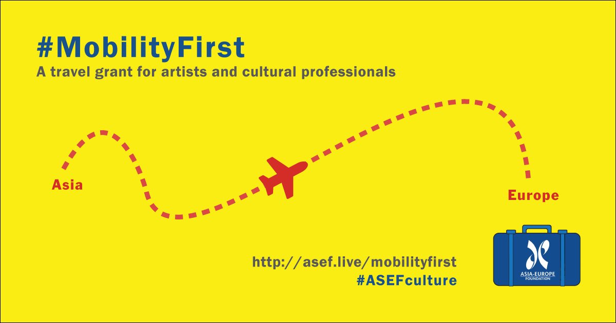 Mobility First! ASEF Cultural Mobility Initiative 2018: Travel Grant for Artists & Cultural Professionals