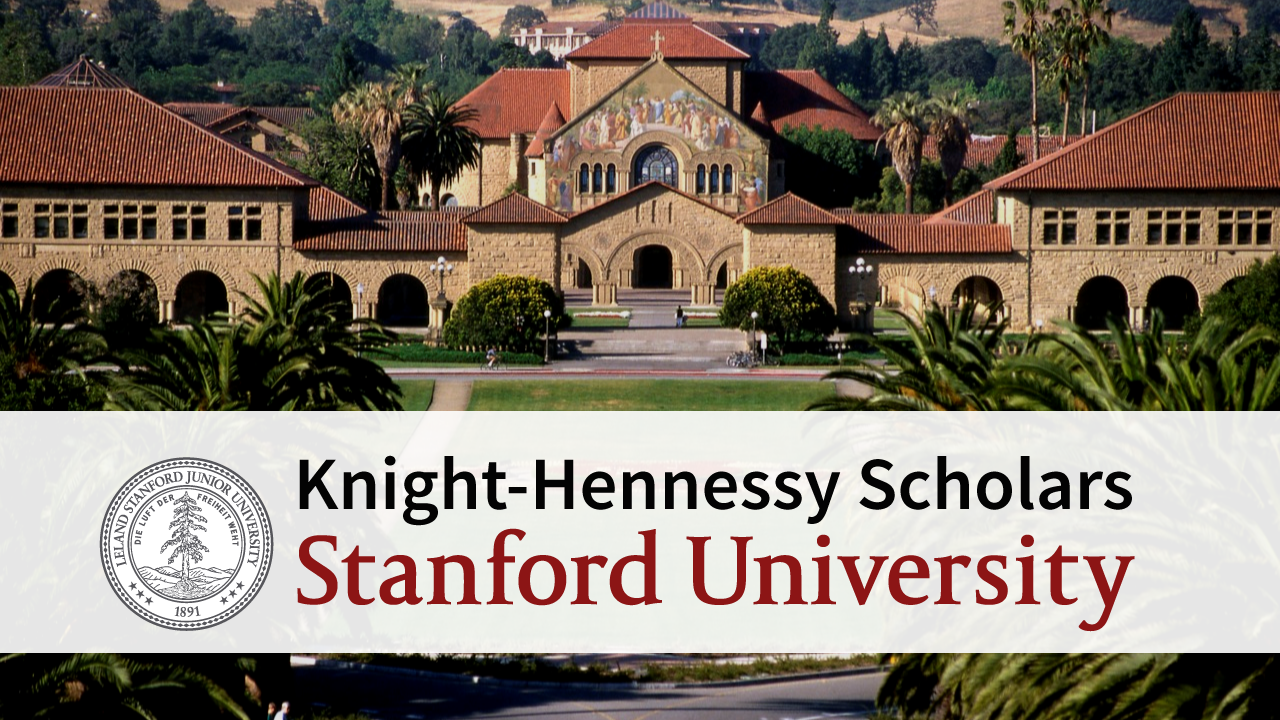 Knight-Hennessy Scholars Program 2019 to Study at Stanford University