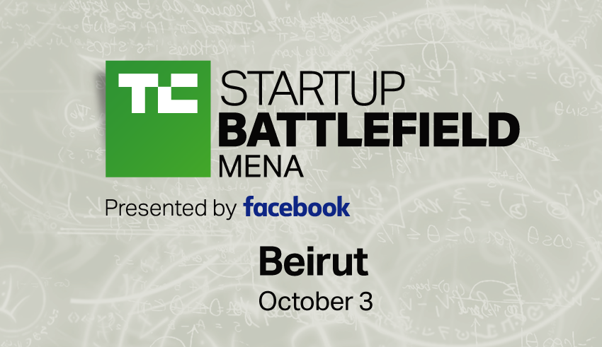 TechCrunch Startup Battlefield Middle East and North Africa (MENA) 2018 (Win $25K and a trip to San Francisco)