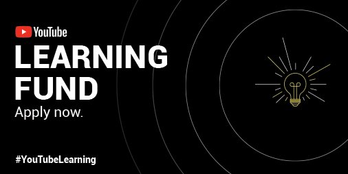 YouTube Learning Fund for Content Creators 2019