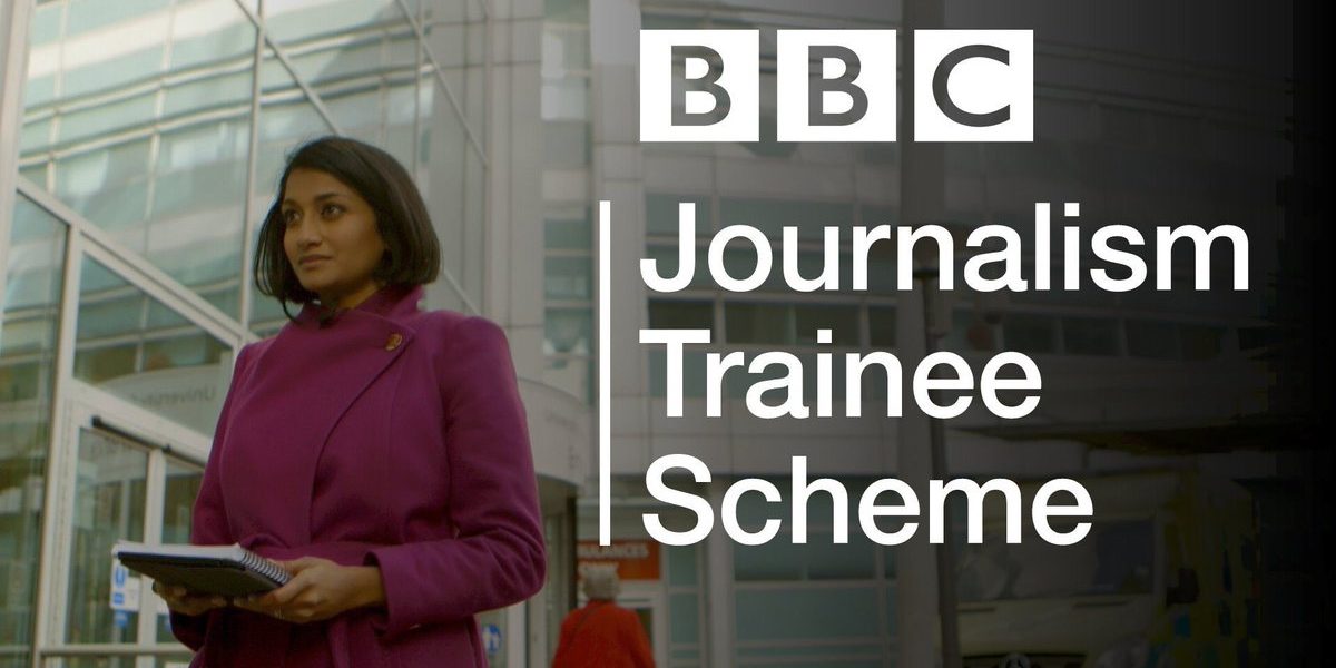 British Broadcasting Corporation (BBC) Journalism Trainee Scheme 2019
