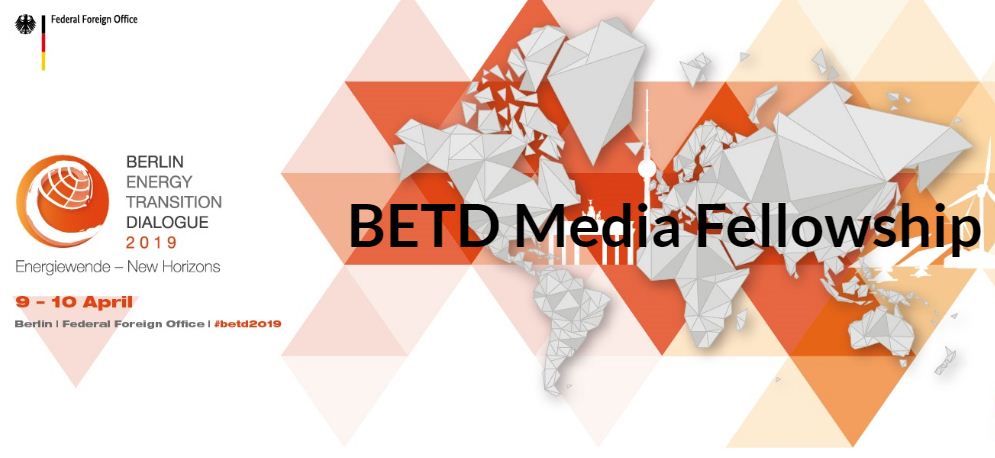 Berlin Energy Transition Dialogue (BETD) Media Fellowship 2019 (Funded to Berlin)