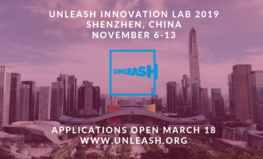 Apply now for UNLEASH Innovation Lab 2019 (Fully-funded to Shenzhen, China)