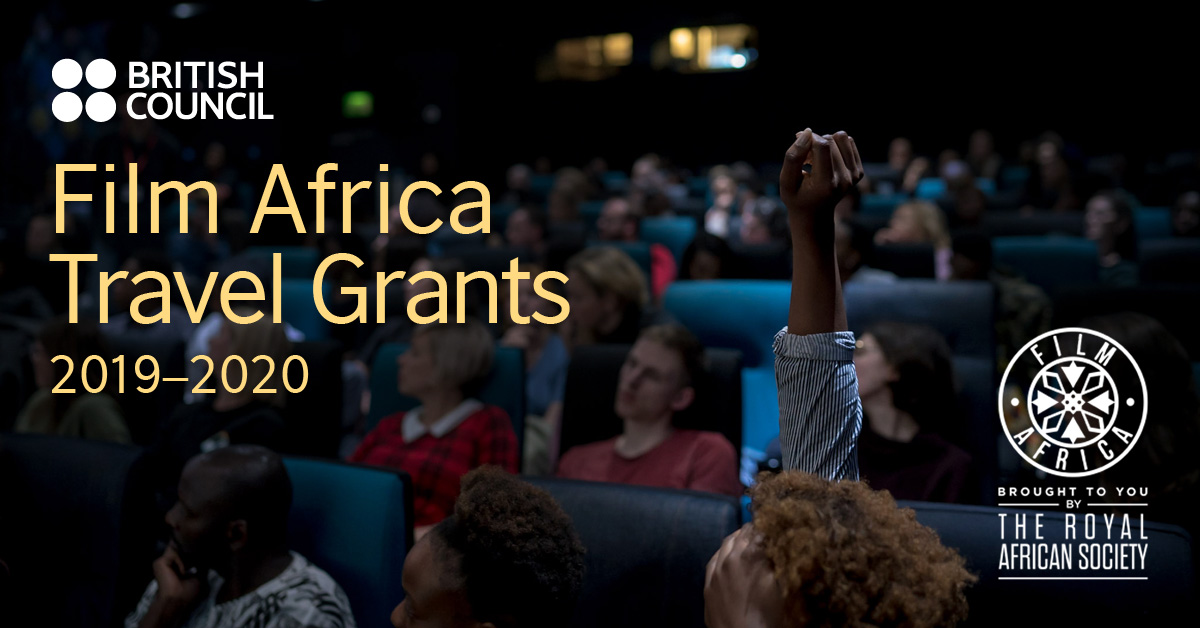 Royal African Society/British Council Film Africa Travel Grants 2019-2020 (Up to £2,500)