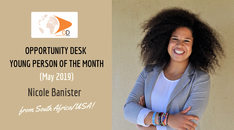 Nicole Banister from South Africa/ USA is OD Young Person of the Month for May 2019!