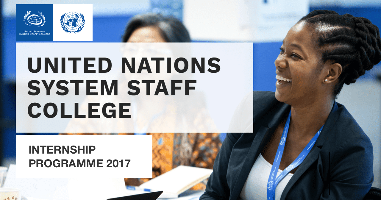 United Nations System Staff College (UNSSC) Internship 2017 – Turin, Italy (Stipend Available)